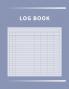 Log Book: Multipurpose with 7 Customizable Columns to Track Daily Activity Time Inventory and Equipment Income and Expenses Mileage Orders Donations Debit and Credit or Visitors (Lavender)