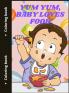 Yum Yum Baby Loves Food: Cute Food Coloring Pages