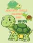 Beautiful Turtle Coloring Book for Kids: Over 50 Fun Coloring and Activity Pages with Cute Turtles and More! for Kids Toddlers and Preschoolers