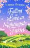 FALLING IN LOVE AT NIGHTINGALE FARM a heartwarming feel-good romance to fall in love with
