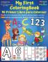My First English-Spanish Coloring Book for Toddlers - Mi Primer Libro para Colorear Español-Ingles: Learn Letters ABC, Numbers, Colors, Shapes & ... Books) - Bilingual Book (A.V.Gaurean)