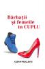 Bărbații și femeile in cuplu: Particularități psiho-sociale ale bărbatului și femeii în comunicare