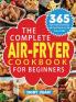 The Complete Air-Fryer Cookbook for Beginners