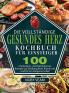Die Vollständige Gesundes Herz Kochbuch Für Einsteiger: 100 Cholesterin- Und Natriumarme Rezepte Zur Senkung Ihres Blutdrucks Und Für Ein Längeres Leben (German Edition)