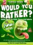 Would You Rather Game Book for Kids Teens and Adults - EWW Edition!