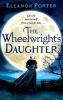 The Wheelwright's Daughter