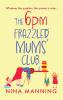 The 6pm Frazzled Mums' Club