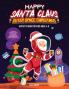 Happy Santa Claus Outer Space Christmas Activity Book For Kids Ages 4-8