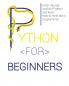PYTHON FOR BEGINNERS