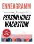 Enneagramm & Persönliches Wachstum: Das Psychologiebuch Über Menschliches Verhalten Und Persönlichkeit Psychologie Für Die Persönliche Entwicklung (German Edition)