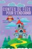 Contes de fées Pour s'endormir: Quedarse dormido aventuras nocturnas para niños pacíficos (French Edition)