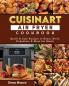 Cuisinart Air Fryer Cookbook 2022: Quick & Easy Recipes to Roast Broil Dehydrate & More for Meals