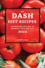 MY DASH DIET RECIPES 2022