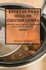 RECETAS PARA OLLA DE COCCION LENTA 2022