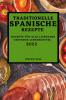 TRADITIONELLE SPANISCHE REZEPTE 2022