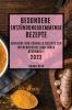 Besondere Entzündungshemmende Rezepte 2022: Einfache Und Schnelle Rezepte Zur Wiederherstellung Ihrer Gesundheit (German Edition)