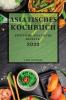 ASIATISCHES KOCHBUCH 2022