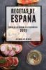 Recetas De España 2022: Recetas Regionales Exquisitas (Spanish Edition)