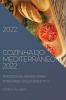 Cozinha Do Mediterrâneo 2022: Receitas Saudáveis Para Tornarse Mais Energético (Portuguese Edition)