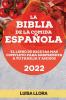 La Biblia De La Comida Española 2022: El Libro De Recetas Mas Completo Para Sorprender A Tu Familia Y Amigos (Spanish Edition)