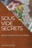 SOUS VIDE SECRETS