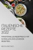 ITALIENISCHE REZEPTE 2022