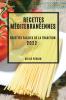 Recettes Méditerranéennes 2022: Recettes Faciles De La Tradition (French Edition)