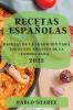 Recetas Españolas 2022: Recetas De La Tradicion Para Todos Los Amantes De La Comida Sana (Spanish Edition)