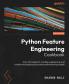 Python Feature Engineering Cookbook