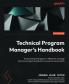 Technical Program Manager's Handbook