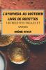 L'AYURVEDA AU QUOTIDIEN LIVRE DE RECETTES