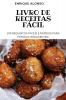 Livro De Receitas Fácil: 100 Requisitos Fáceis E Rápidos Para Pessoas Inteligentes (Portuguese Edition)