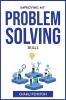 IMPROVING MY PROBLEM SOLVING SKILLS