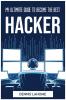 MY ULTIMATE GUIDE TO BECOME THE BEST HACKER