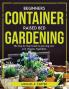 Beginners Container Raised Bed Gardening