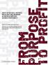 FROM PURPOSE TO PROFIT