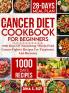 The Cancer Diet Cookbook For Beginners