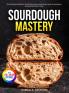 Sourdough Mastery