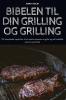 BIBELEN TIL DIN GRILLING OG GRILLING