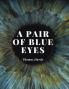 A Pair of Blue Eyes