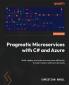 Pragmatic Microservices with C# and Azure