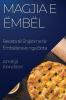 Magjia E Ëmbël: Receta Të Shijshme Të Ëmbëlsirave Nga Bota (Albanian Edition)