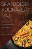 Spanjolski Kulinarski Raj: Tura Kroz Gastronomiju Spanjolske (Croatian Edition)