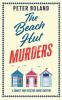 THE BEACH HUT MURDERS an absolutely gripping cozy mystery filled with twists and turns