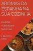 Aromas da Espanha na Sua Cozinha
