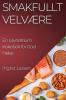 Smakfullt Velvære: En Lavnatrium Kokebok For God Helse (Norwegian Edition)