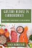 Gusturi Reduse În Carbohidrați: Bucătăria Sănătoasă Și Delicioasă (Romanian Edition)