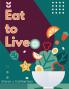 Eat to Live