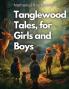 Tanglewood Tales for Girls and Boys