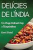Delícies De L'Índia: Un Viage Culinari Cap A L'Exquisidesa (Catalan Edition)